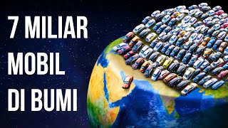 Bagaimana Jika 7 Miliar Mobil Memenuhi Setiap Jalanan di Bumi