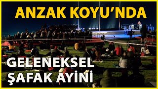 Anzak Koyu'nda Geleneksel 'Şafak Ayini' Yapıldı