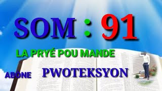 SOM 91 la pryè pou mande pwoteksyon #insomnie #psaumes / som puissant