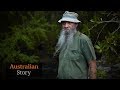 The rainforest hermit who stepped out of the wild | Australian Story