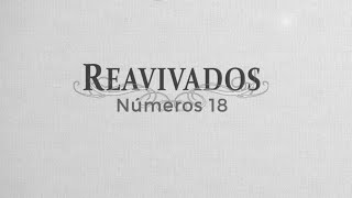 #Reavivados | NÚMEROS 18