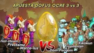 APUESTA OCRE 3 vs 3 | DOFUS TOUCH.