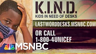 K.I.N.D. Fund Desks Help Social Distancing In Classrooms | The Last Word | MSNBC