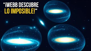 ¡El Telescopio Espacial James Webb Encuentra la Primera Evidencia Real Que Sacude Nuestra Cosmología