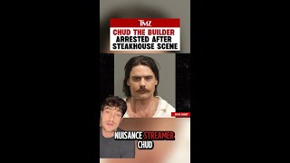 Streamer Chud The Builder Arrested Causing Scene at Nashville Steakhouse, Cops Say