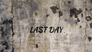 LAST DAY（ＭＶ）／AZUMA_TOHGO