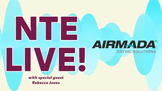 NTE LIVE! Manufacturer’s Moments with Rebecca Jones of Airmada Drying Solutions