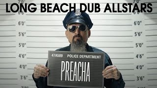 Long Beach Dub Allstars - Preacha ft. Philieano (Official Music Video)