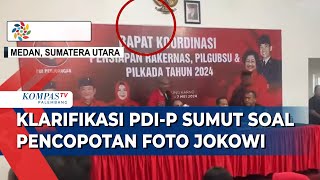Heboh Foto Jokowi Dicopot, PDI-P Sumut Sebut Bukan Kesengajaan: Jatuh, Pecah!
