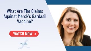 What Are The Claims Against Merck's Gardasil Vaccine? | Gardasil Lawsuit