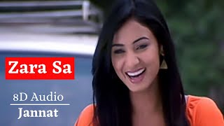 Zara sa | Jannat 2| 8D Audio | KK | Emraan Hashmi