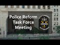 Police Reform Task Force Meeting - 7/27/20