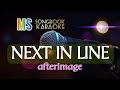 NEXT IN LINE afterimage karaoke