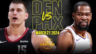 Denver Nuggets vs Phoenix Suns  Game Highlights | March 27, 2024 | FreeDawkins
