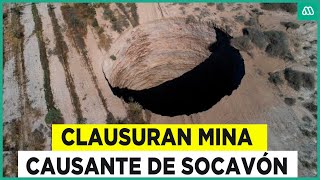 “Daño ambiental irreparable”: Multan y clausuran mina que provocó socavón en Tierra Amarilla