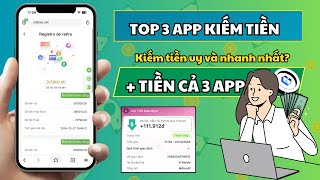 Top 3 App Kiếm Tiền Online Nhanh Nhất, Rút Tiền Về ATM Uy Tín Cả 3 App