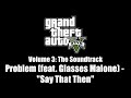 GTA V (GTA 5) - The Soundtrack | Problem (feat. Glasses Malone) - 