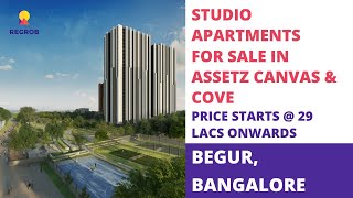 Studio Apartments For Sale in Begur, Bangalore | ☎️ 9870312902 | Assetz Canvas \u0026 Cove