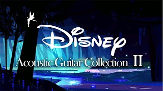 2nd DISNEY Acoustic Guitar Collection • 1h relaxing/studying/reading music