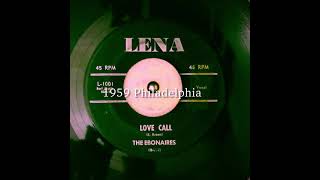 The Ebonaires  Love Call 1959 Lana records L-1001 #doowop #oldies  #oldiesbutgoodies #45rpm #Doowop