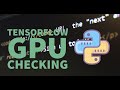 | Tensorflow GPU checking | Python module |