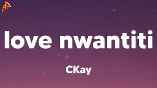 CKay - love nwantiti (ah ah ah) (lyrics)