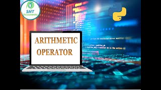 ARITHMETIC OPERATOR- PYTHON OPERATOR IN TAMIL-PYTHON TUTORIAL IN TAMIL -SMT PROGRAMMING