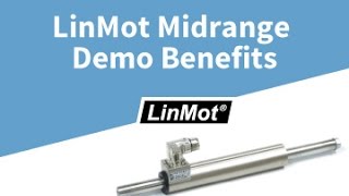 LinMot Midrange Demo Benefits