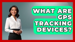 What Are GPS Tracking Devices? - Chasing Big Fish