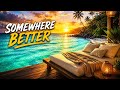 Somewhere Better | Tropical Sunset Escape