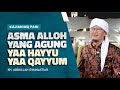 Asma Alloh Yang Agung Yaa Hayyu Yaa Qoyyum | Kajian MQ Pagi