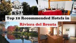 Top 10 Recommended Hotels In Riviera del Brenta | Best Hotels In Riviera del Brenta