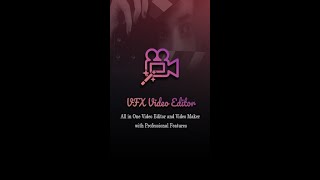 VFX - Video Editor & Maker | Promo Video | Video Editing App