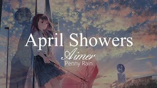 【HD】Penny Rain - Aimer - April Showers【English CC】