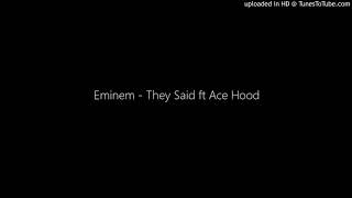 Eminem - They Said ft Ace Hood
