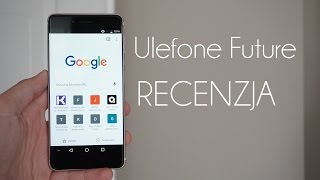 Ulefone Future - test, recenzja #42 [PL]