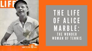 Alice Marble: The Wonder Woman of Tennis