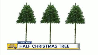 People are buying half Christmas trees