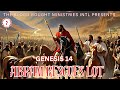 ABRAM RESCUES LOT | GENESIS 14