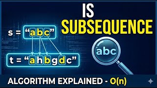 🔥 IS SUBSEQUENCE — Two Pointer Logic Made EASY! | LeetCode 392 | Interview Favorite