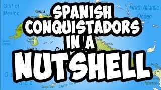 Spanish conquistadors in a nutshell