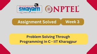 Problem Solving Through Programming In C Week 3 || NPTEL ANSWERS 2025 #nptel #nptel2025 #myswayam