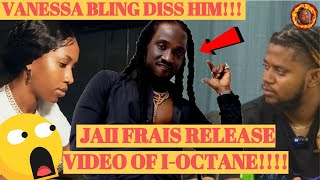 JAII FRAIS Expose VIDEO Of I-OCTANE In BATTY BUSINESS??Vanessa BLING Diss JAII Frais|Antics Boss