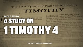 A Study on 1 Timothy 4 // Bible Study