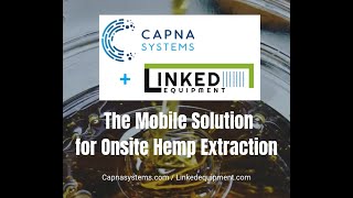 Mobile Hemp Extraction Labs by Capna \u0026 Linked Equipment