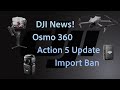 DJI News Update: New 360 Camera, Action 5 Firmware, RS4 Mini, Mic 2 Mini, and Customs Issues