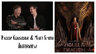 Matt Smith and Paddy Considine interview about "House of the Dragon" and becoming Targaryens