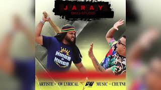 AW Lyrical Jaray (Chutney 2023 Song)