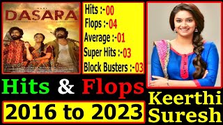 #Dasara||Keerthi Suresh (2016 to 2023)Hits & Flops All Movies List