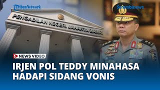 Teddy Minahasa Hadapi Sidang Vonis, JPU Yakin Hakim akan Jatuhkan Hukuman Mati